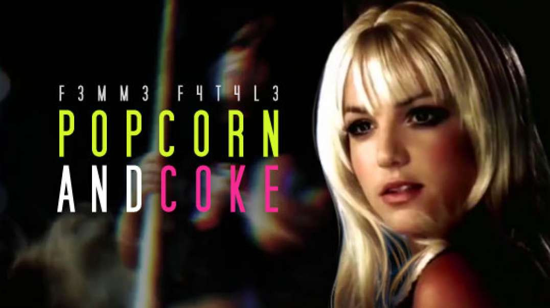 F3mm3 F4t4l3 - Popcorn And Coke