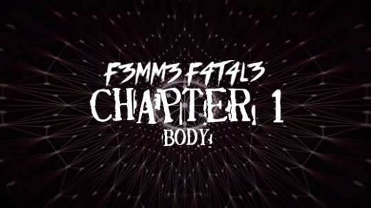 F3mm3 F4t4l3 - Chapter 1 Body