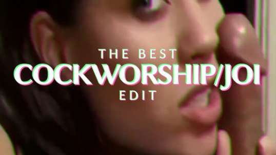 The Best Cock Worship/JOI Edit